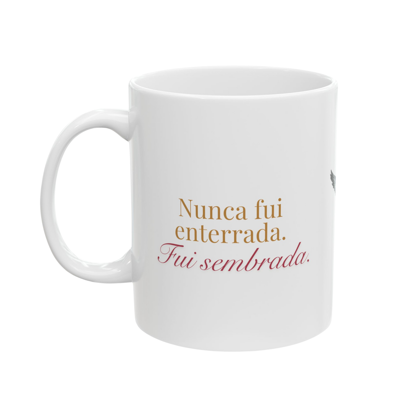 " Fui sembrada." Catrina Mug Spanish