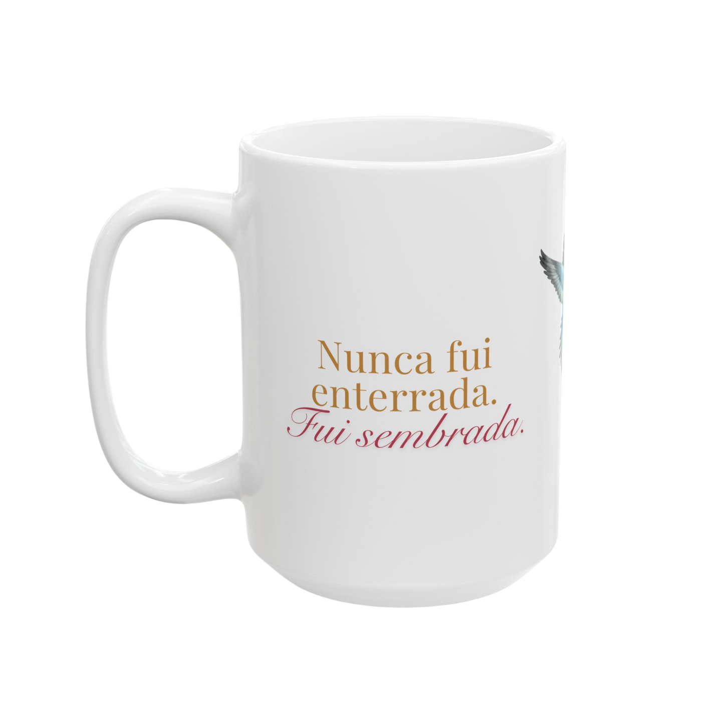 " Fui sembrada." Catrina Mug Spanish