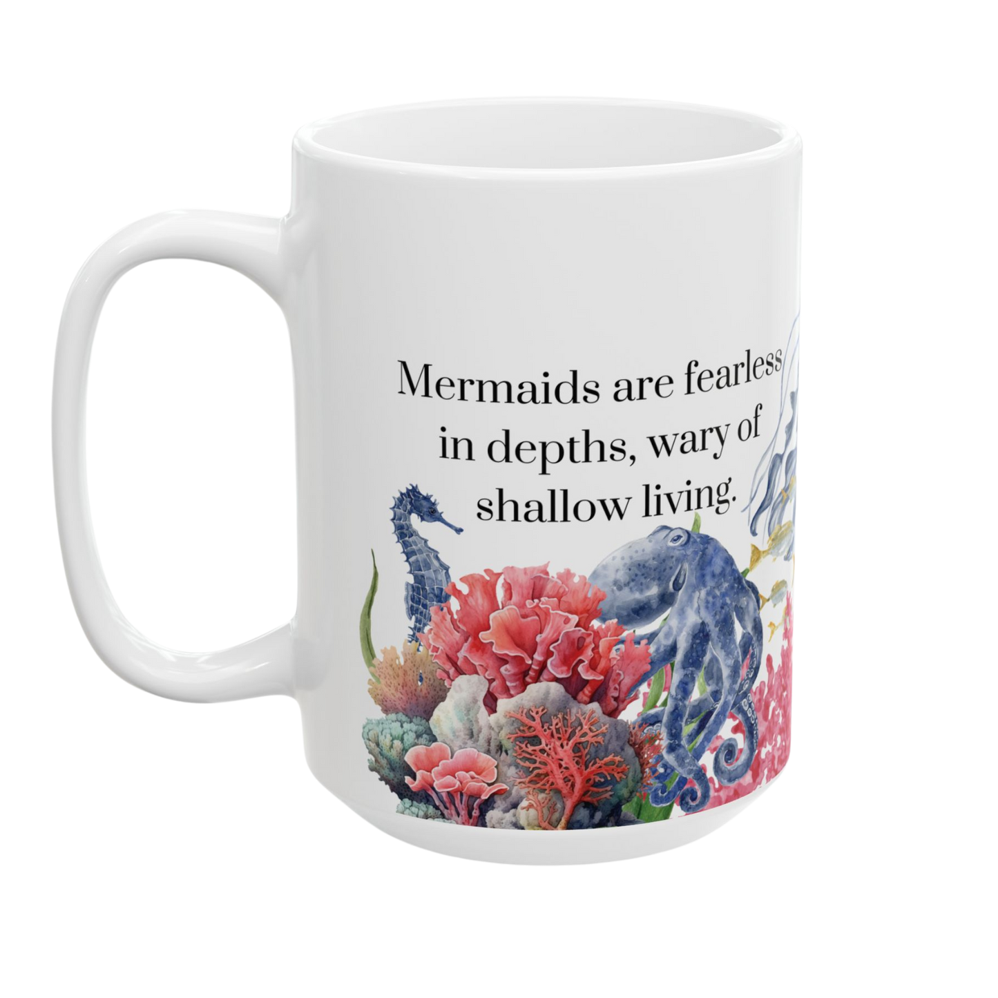 "Mermaids are fearless in depths..." Frida Mermaid Mug