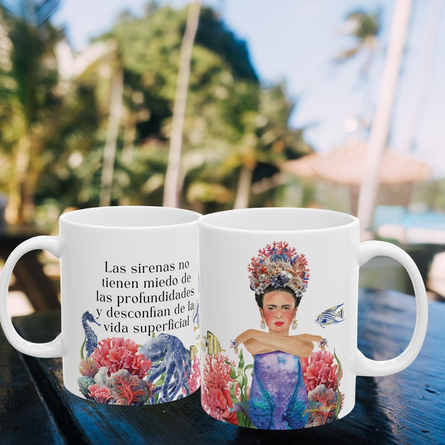 "Las Sirenas no tienen miedo..." Frida Mermiad Mug in Spanish